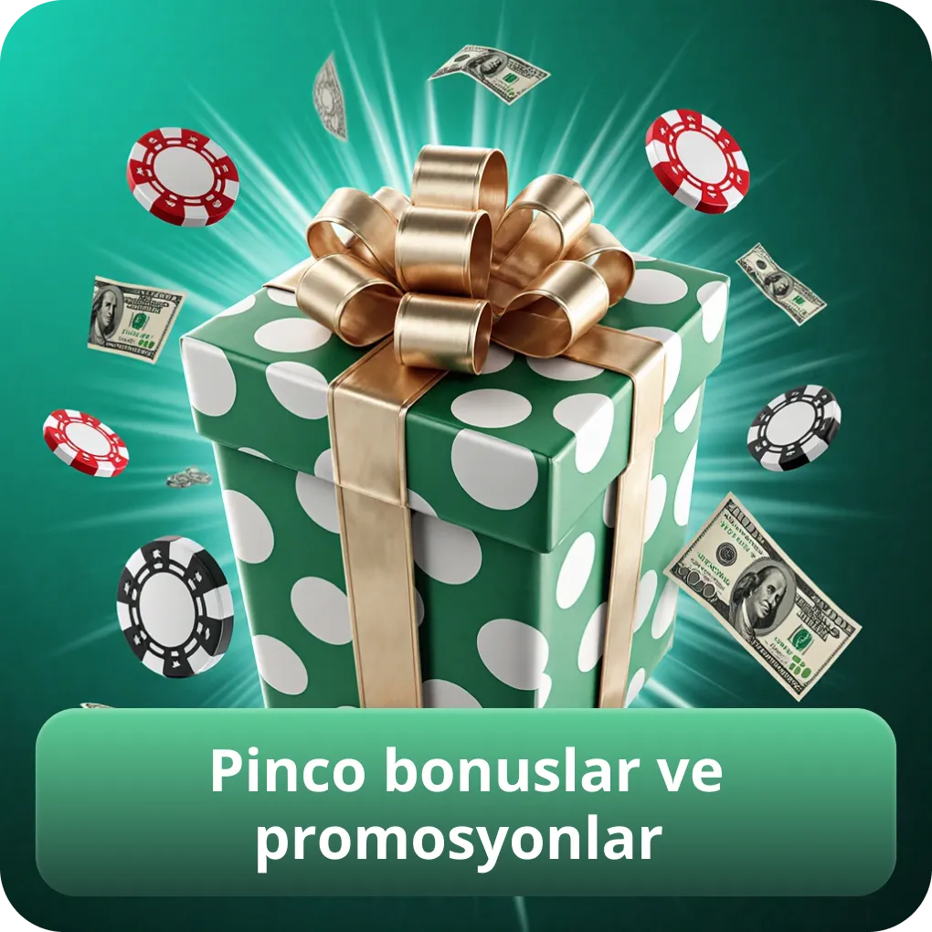 Pinco bonuslar ve promosyonlar